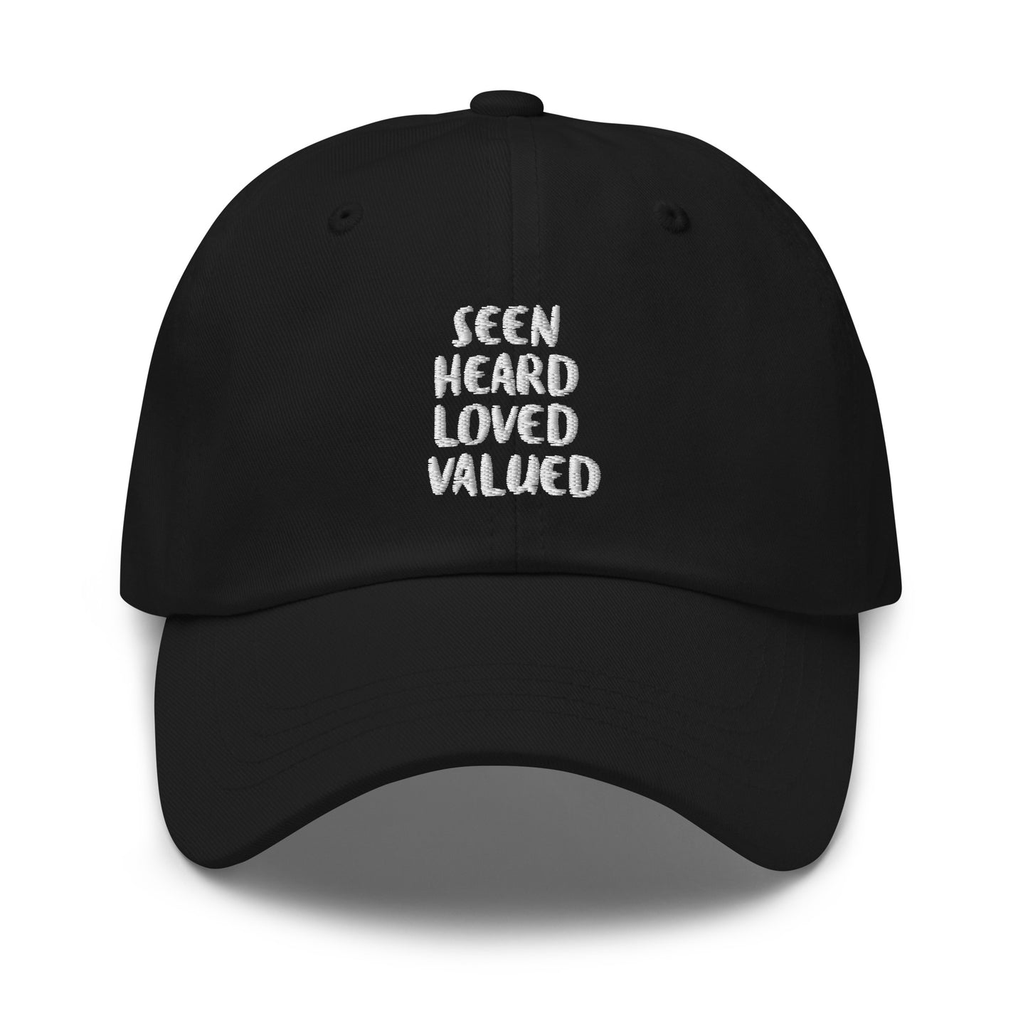 Seen Heard Loved Valued Adjustable Hat