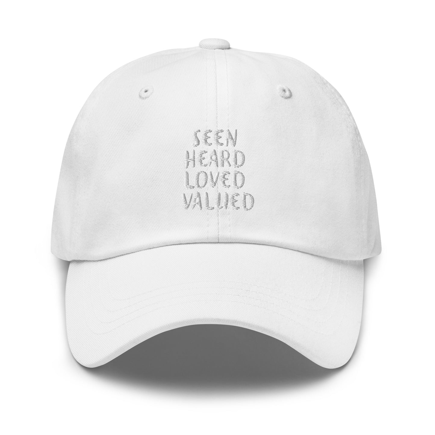 Seen Heard Loved Valued Adjustable Hat
